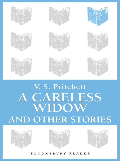 Title details for A Careless Widow and Other Stories by V.S. Pritchett - Available